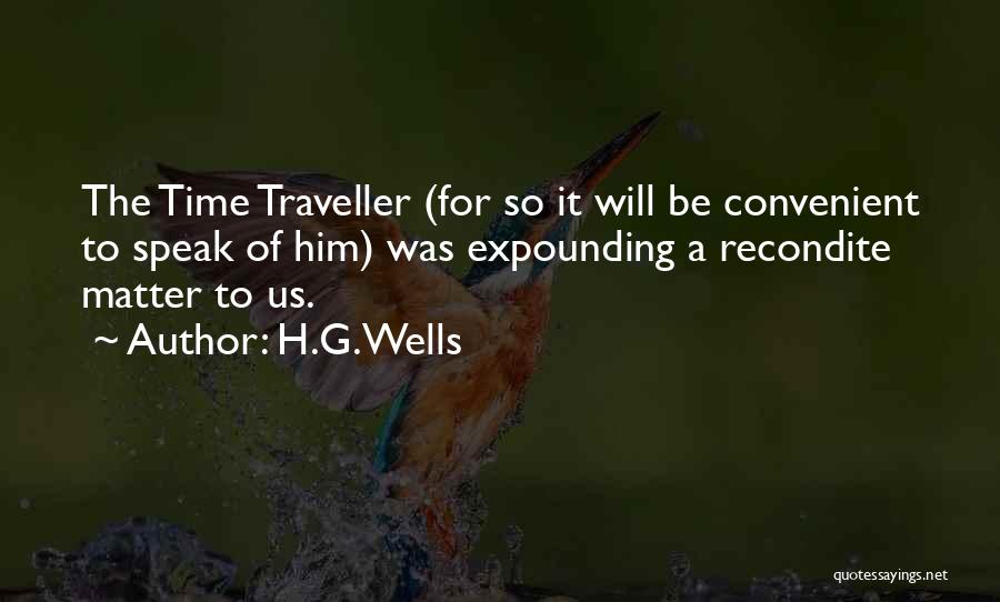 Time Traveller Quotes By H.G.Wells