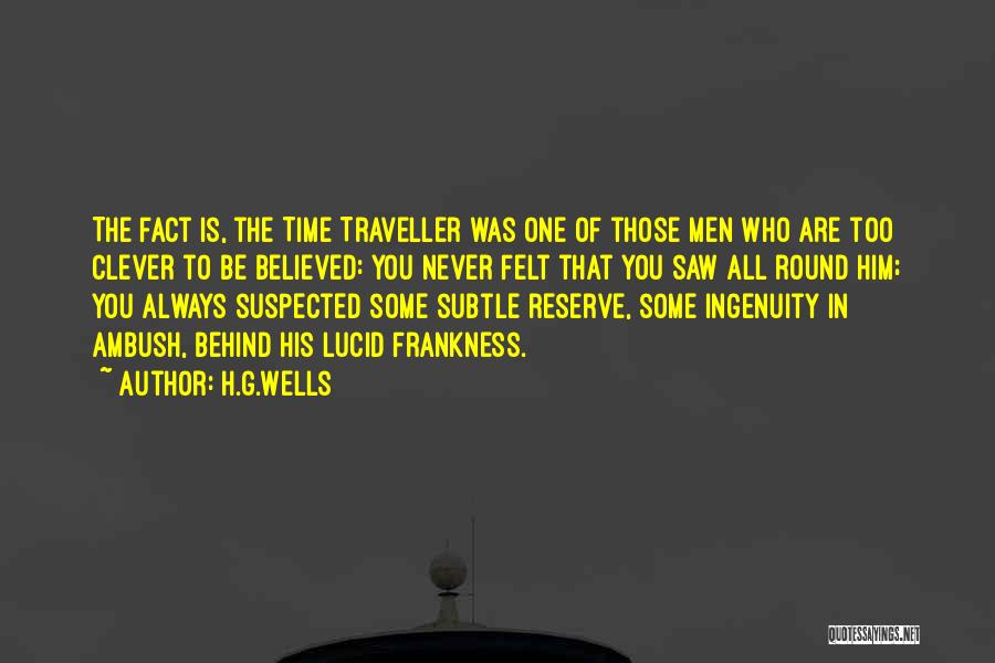 Time Traveller Quotes By H.G.Wells