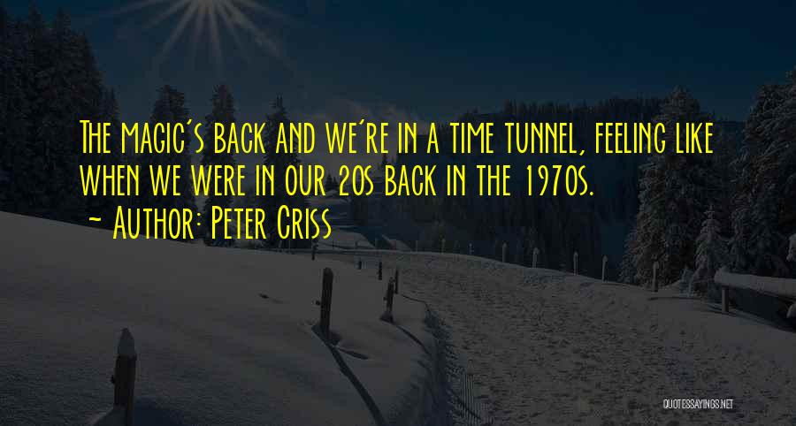 Time Tunnel Quotes By Peter Criss