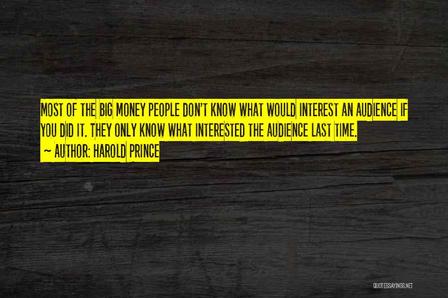 Time Versus Money Quotes By Harold Prince