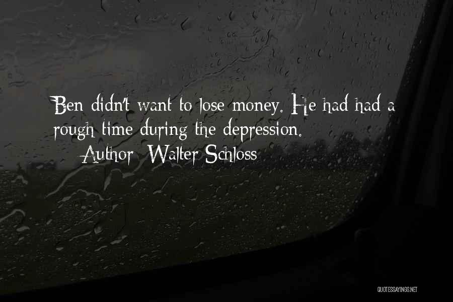 Time Versus Money Quotes By Walter Schloss