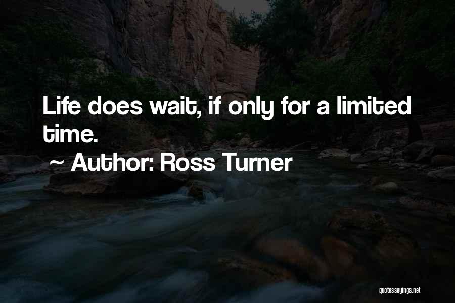 Time Wait Quotes By Ross Turner