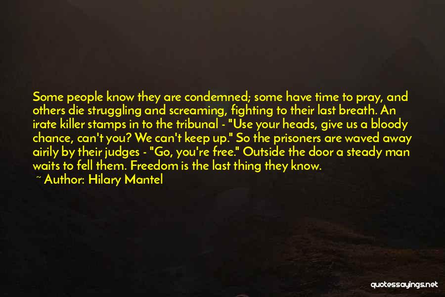 Time Waits For No Man Quotes By Hilary Mantel