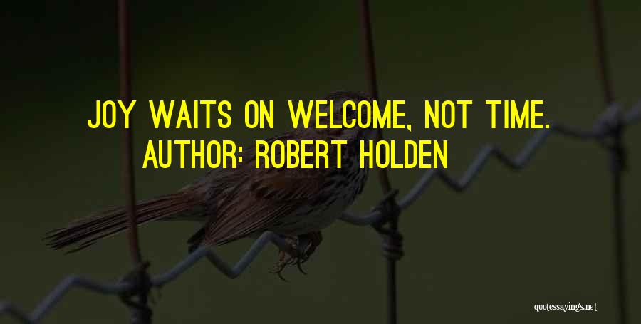 Time Waits For No One Quotes By Robert Holden