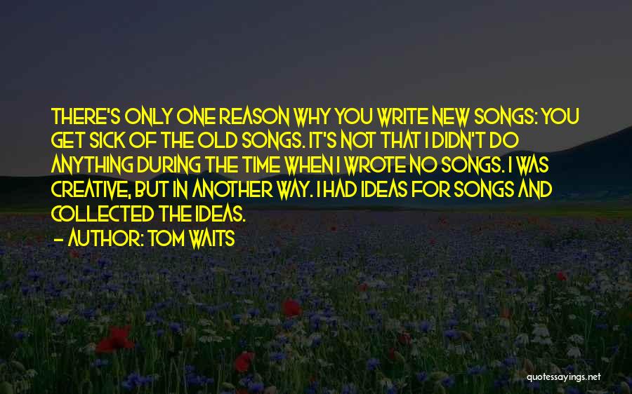 Time Waits For No One Quotes By Tom Waits