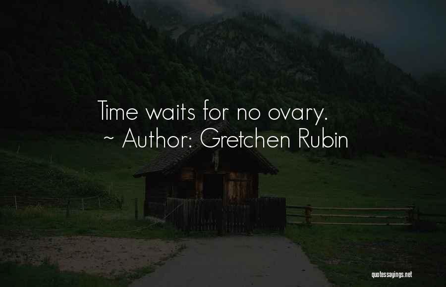 Time Waits Quotes By Gretchen Rubin