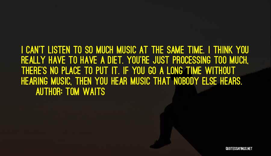 Time Waits Quotes By Tom Waits