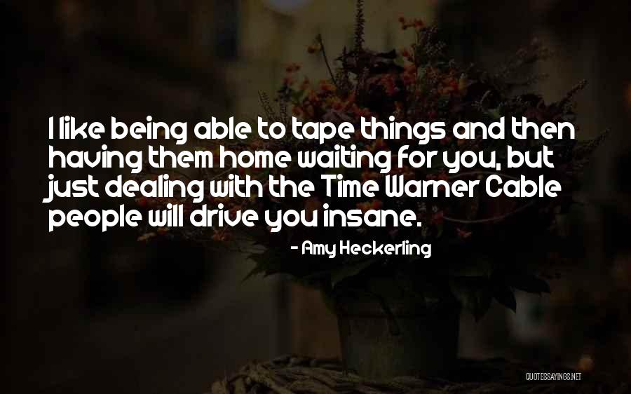 Time Warner Quotes By Amy Heckerling