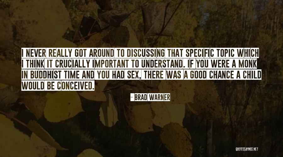 Time Warner Quotes By Brad Warner