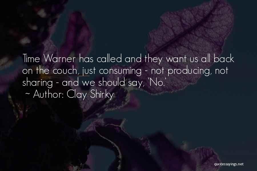 Time Warner Quotes By Clay Shirky