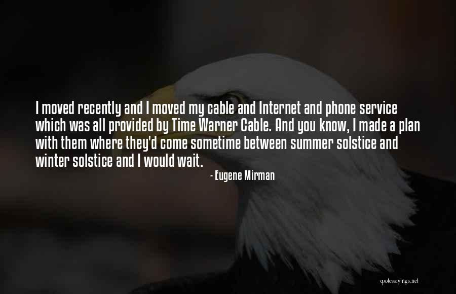 Time Warner Quotes By Eugene Mirman