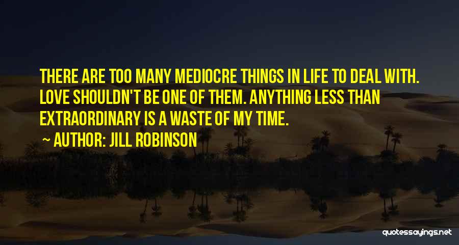 Time Waste In Love Quotes By Jill Robinson