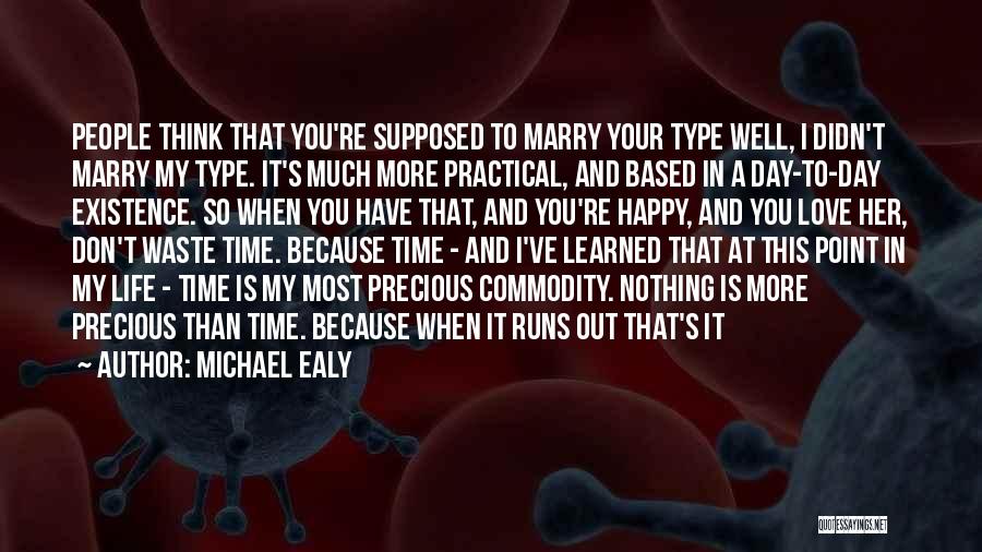 Time Waste In Love Quotes By Michael Ealy