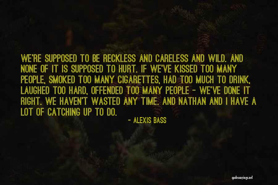 Time Wasted Love Quotes By Alexis Bass Time Wasted Love Quotes By Alexis Bass
