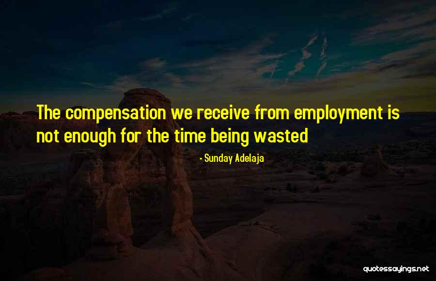 Time Wasted Love Quotes By Sunday Adelaja Time Wasted Love Quotes By Sunday Adelaja