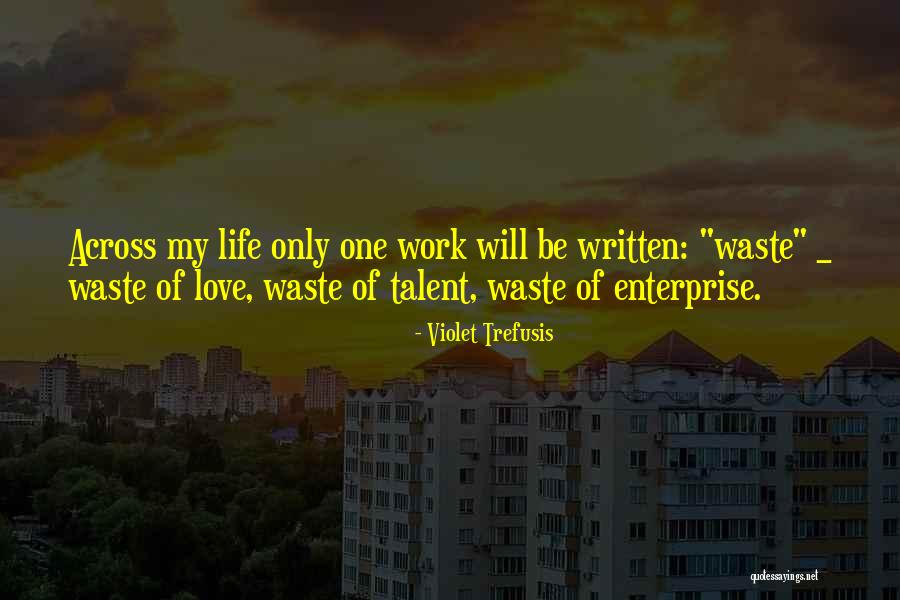 Time Wasted Love Quotes By Violet Trefusis Time Wasted Love Quotes By Violet Trefusis