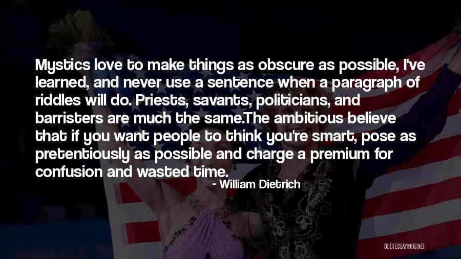Time Wasted Love Quotes By William Dietrich Time Wasted Love Quotes By William Dietrich