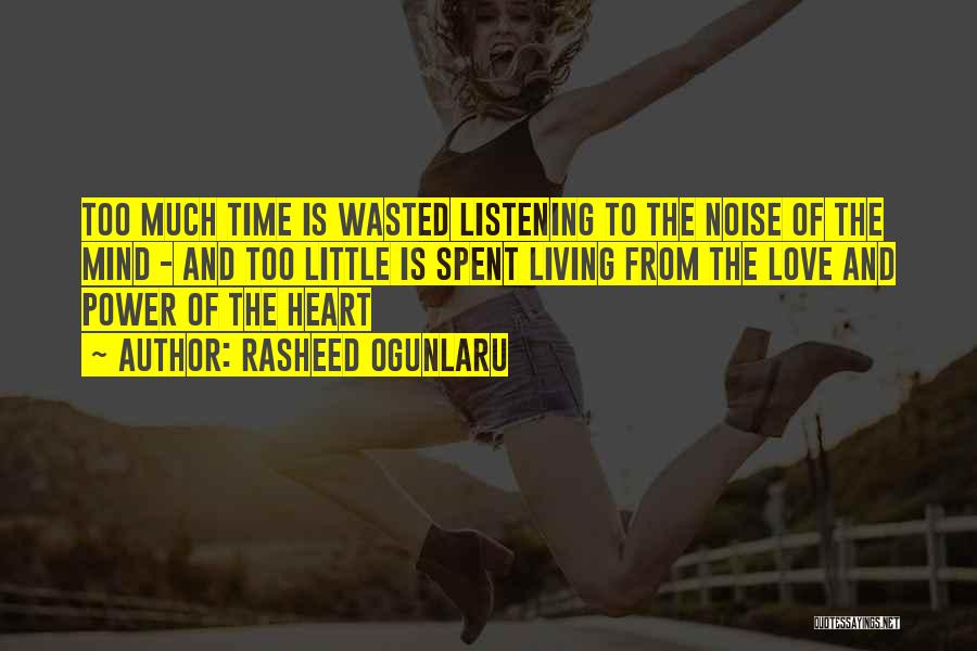 Time Wasted On Love Quotes By Rasheed Ogunlaru