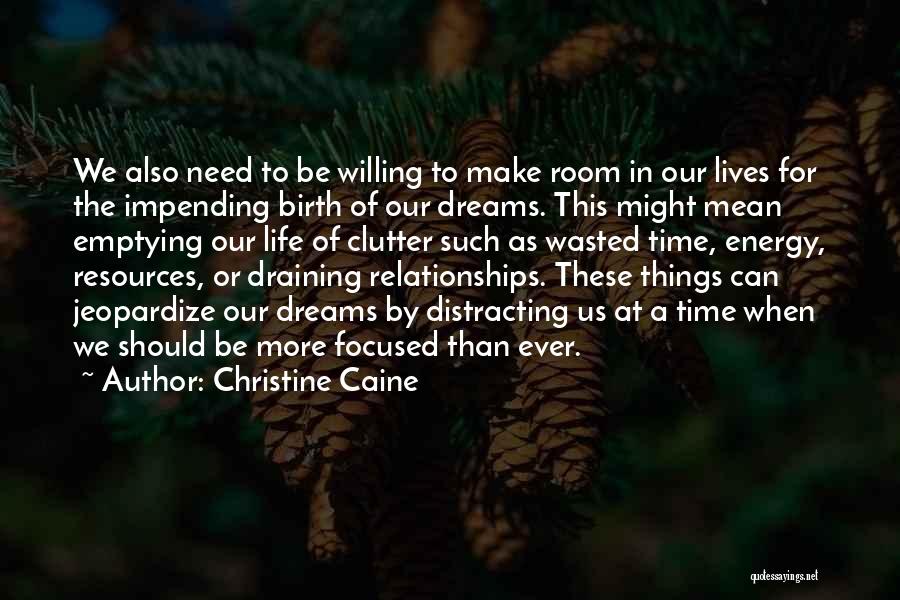 Time Wasted On Relationships Quotes By Christine Caine