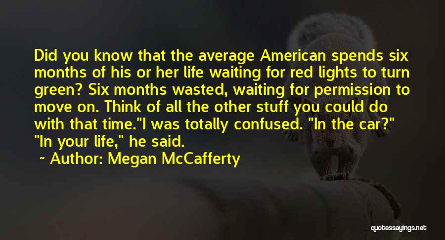 Time Wasted Quotes By Megan McCafferty