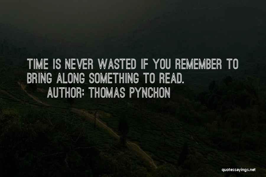 Time Wasted Quotes By Thomas Pynchon