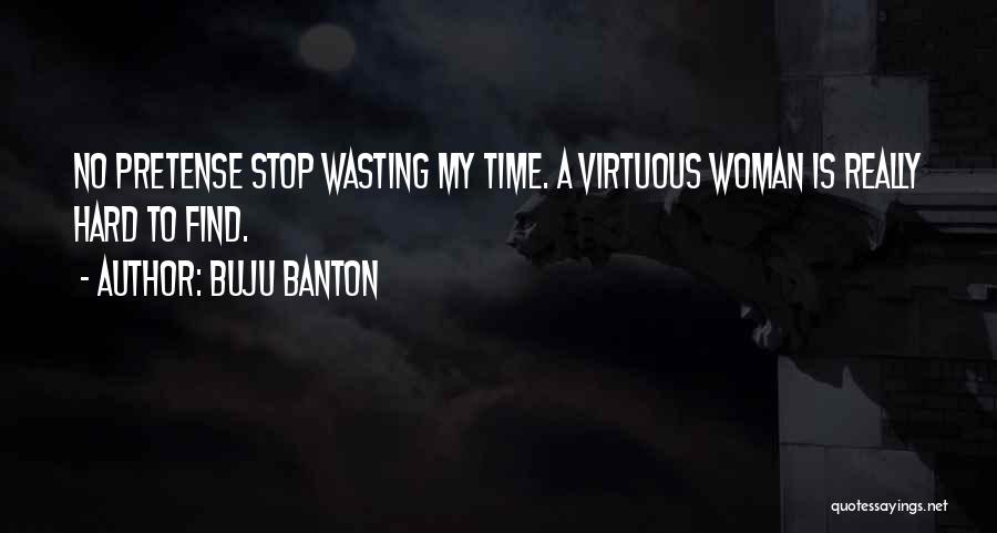 Time Wasting Quotes By Buju Banton