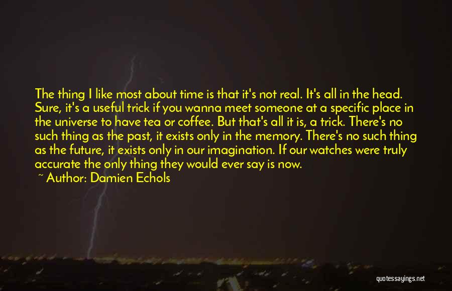 Time Watches Quotes By Damien Echols