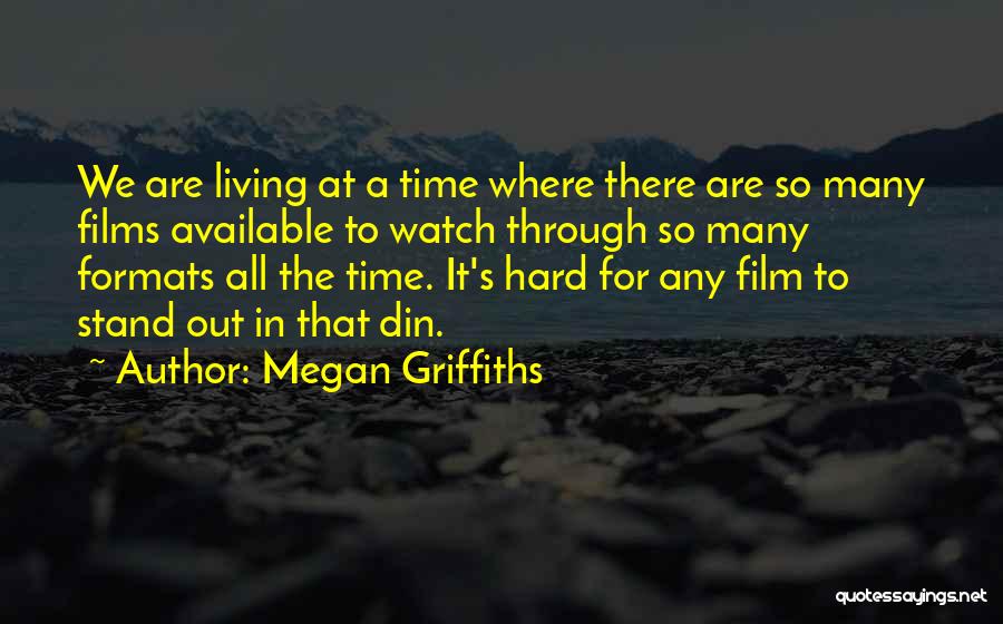 Time Watches Quotes By Megan Griffiths