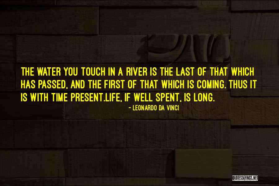 Time Well Spent Quotes By Leonardo Da Vinci Time Well Spent Quotes By Leonardo Da Vinci