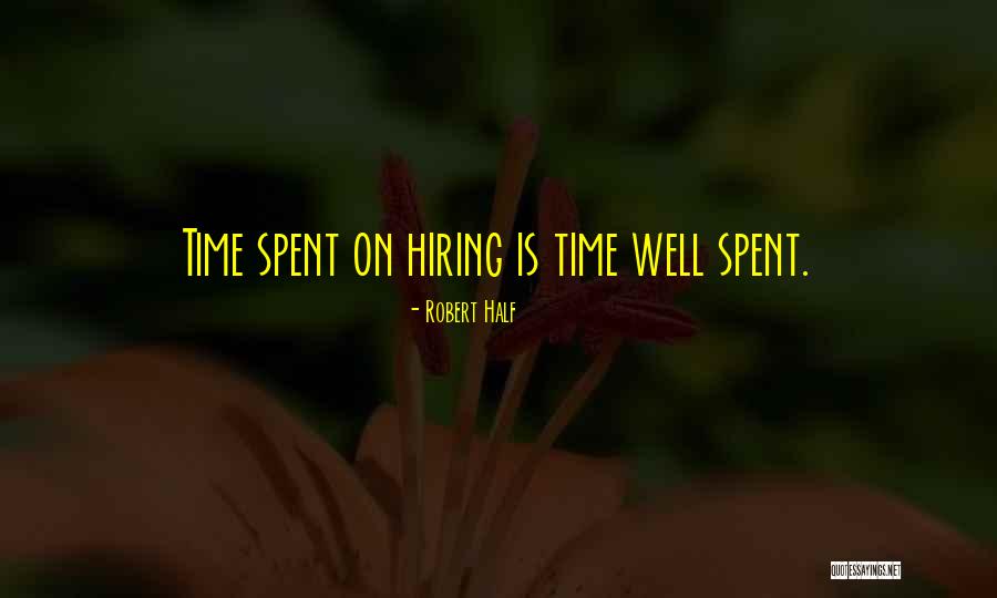 Time Well Spent Quotes By Robert Half