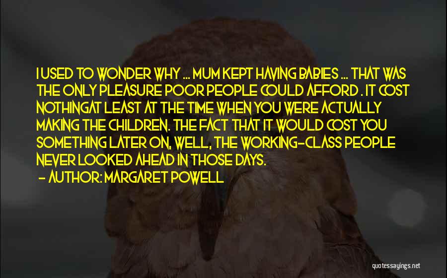 Time Well Used Quotes By Margaret Powell