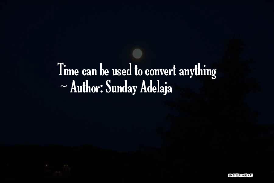 Time Well Used Quotes By Sunday Adelaja