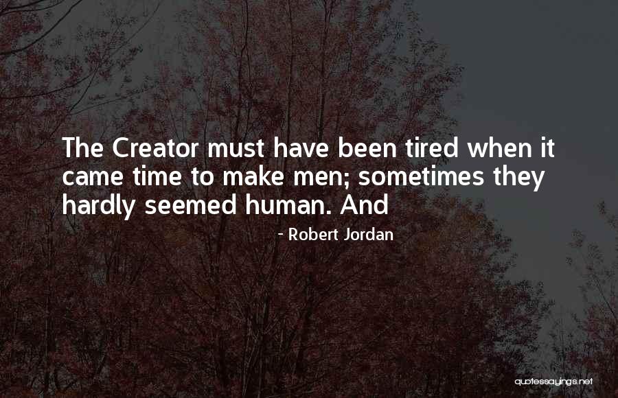 Time When Men Quotes By Robert Jordan Time When Men Quotes By Robert Jordan