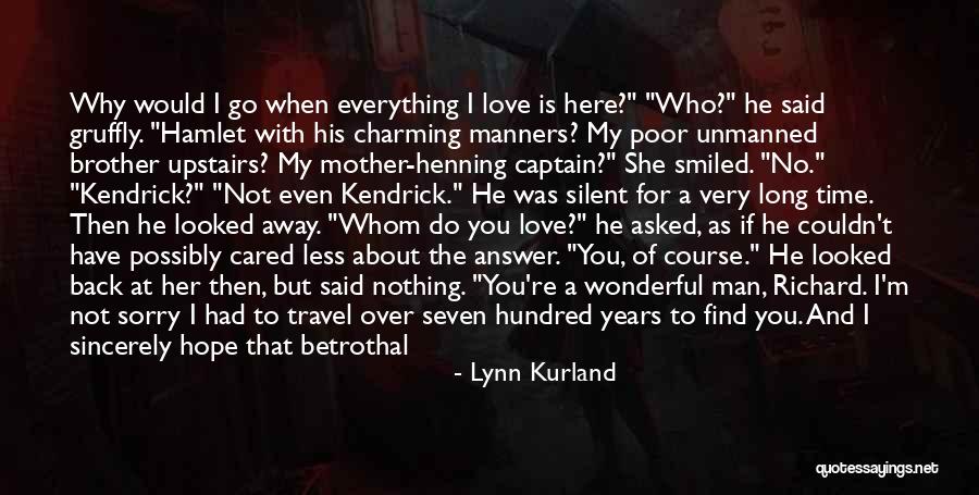 Time Will Answer Everything Quotes By Lynn Kurland Time Will Answer Everything Quotes By Lynn Kurland