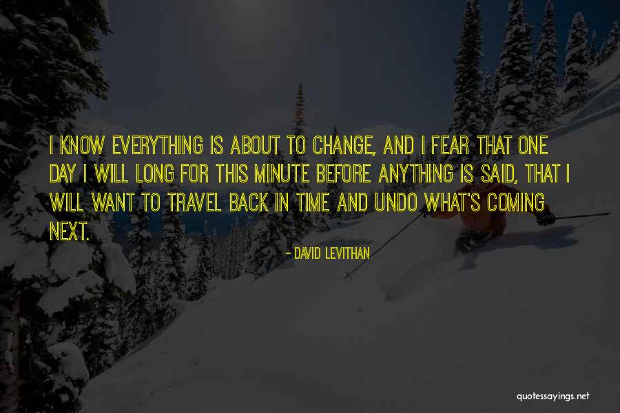 Time Will Change Everything Quotes By David Levithan