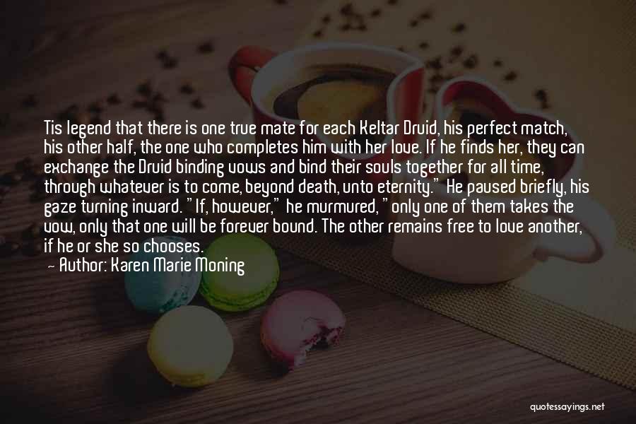 Time Will Come Love Quotes By Karen Marie Moning