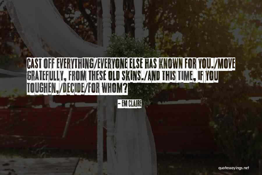 Time Will Decide Everything Quotes By Em Claire