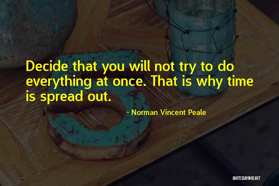 Time Will Decide Everything Quotes By Norman Vincent Peale