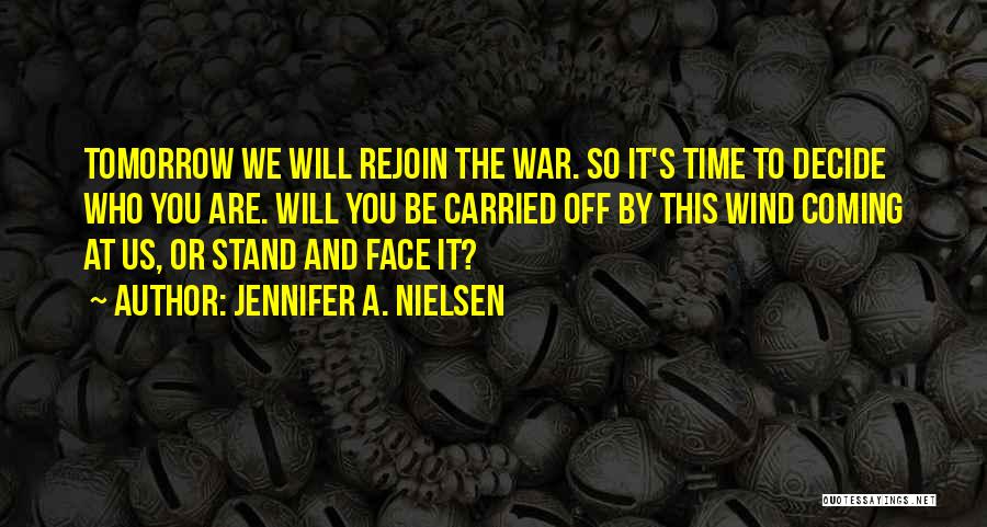 Time Will Decide Quotes By Jennifer A. Nielsen