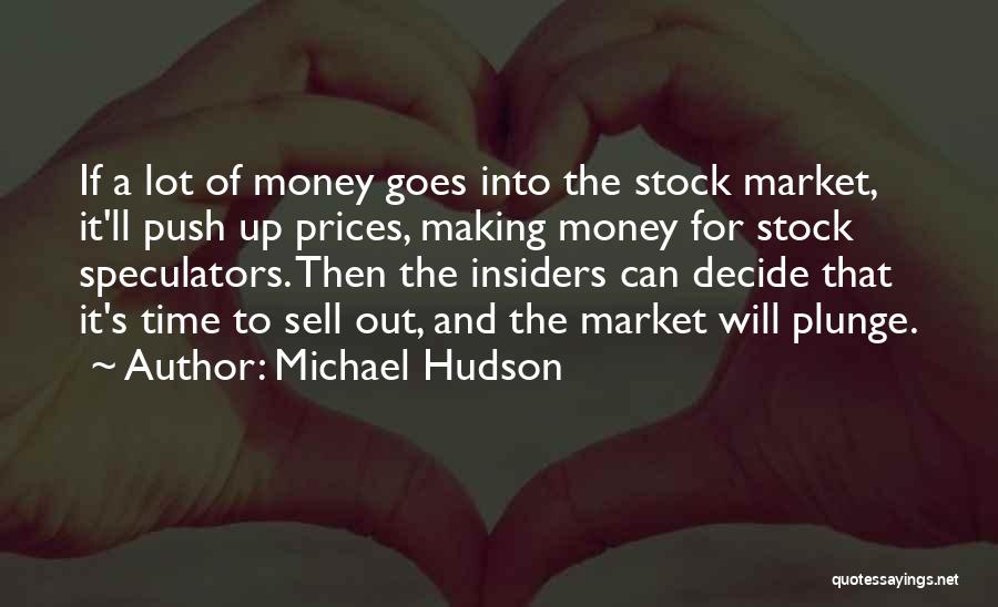 Time Will Decide Quotes By Michael Hudson