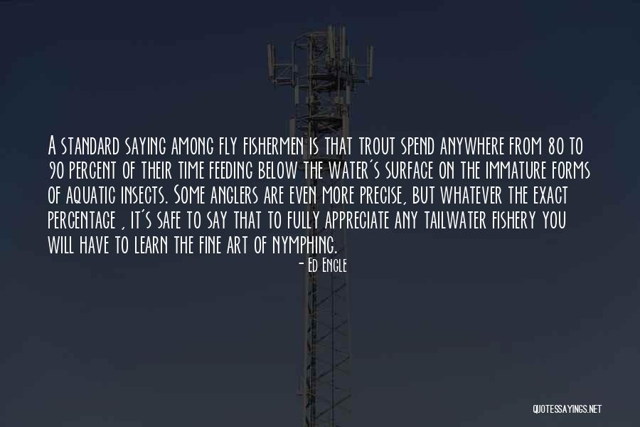 Time Will Fly Quotes By Ed Engle Time Will Fly Quotes By Ed Engle