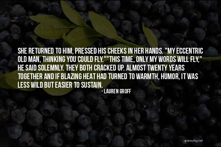 Time Will Fly Quotes By Lauren Groff Time Will Fly Quotes By Lauren Groff