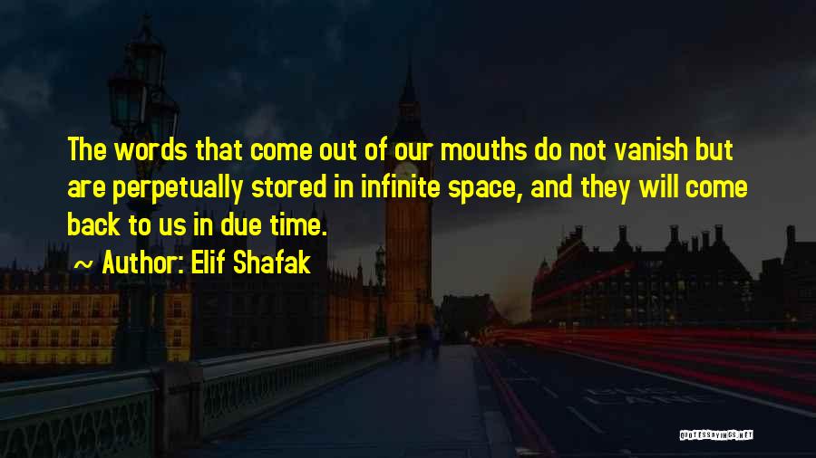 Time Will Not Come Back Quotes By Elif Shafak