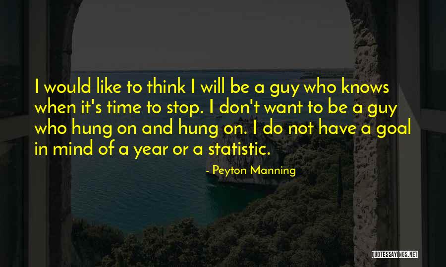Time Will Not Stop Quotes By Peyton Manning Time Will Not Stop Quotes By Peyton Manning