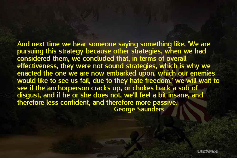 Time Will Not Wait Quotes By George Saunders Time Will Not Wait Quotes By George Saunders