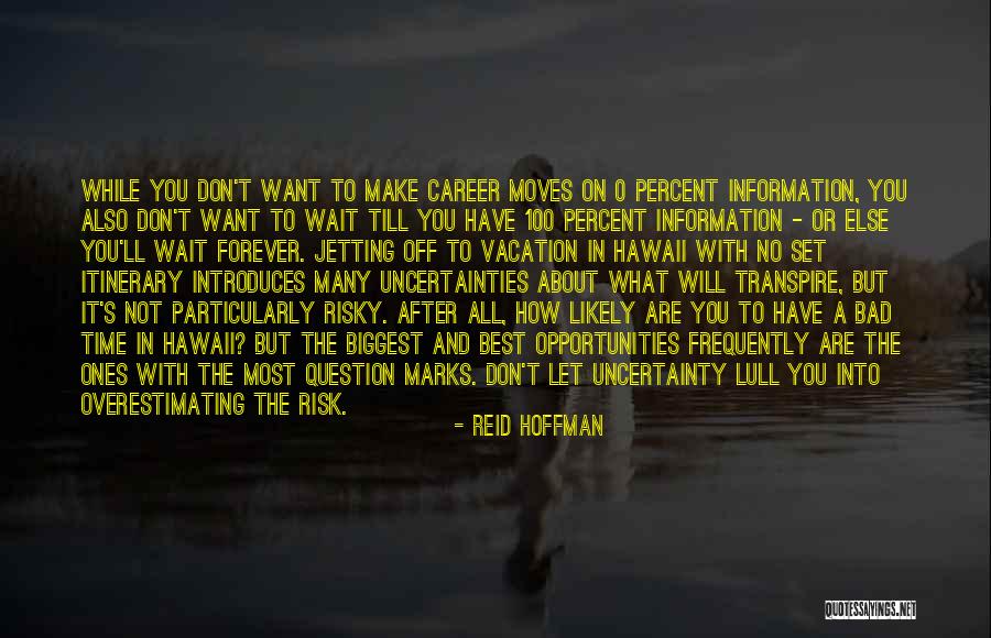 Time Will Not Wait Quotes By Reid Hoffman Time Will Not Wait Quotes By Reid Hoffman