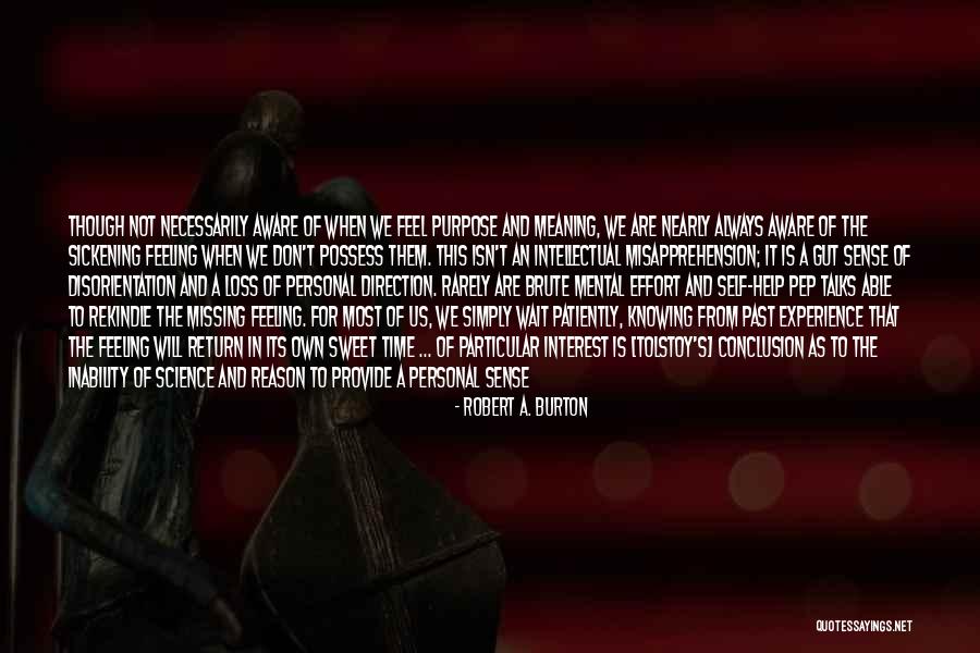 Time Will Not Wait Quotes By Robert A. Burton Time Will Not Wait Quotes By Robert A. Burton