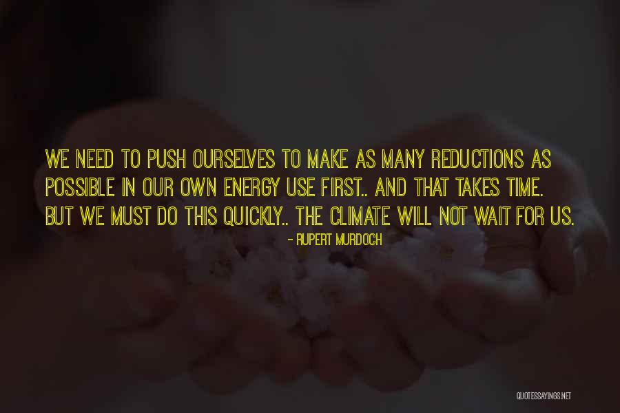 Time Will Not Wait Quotes By Rupert Murdoch Time Will Not Wait Quotes By Rupert Murdoch