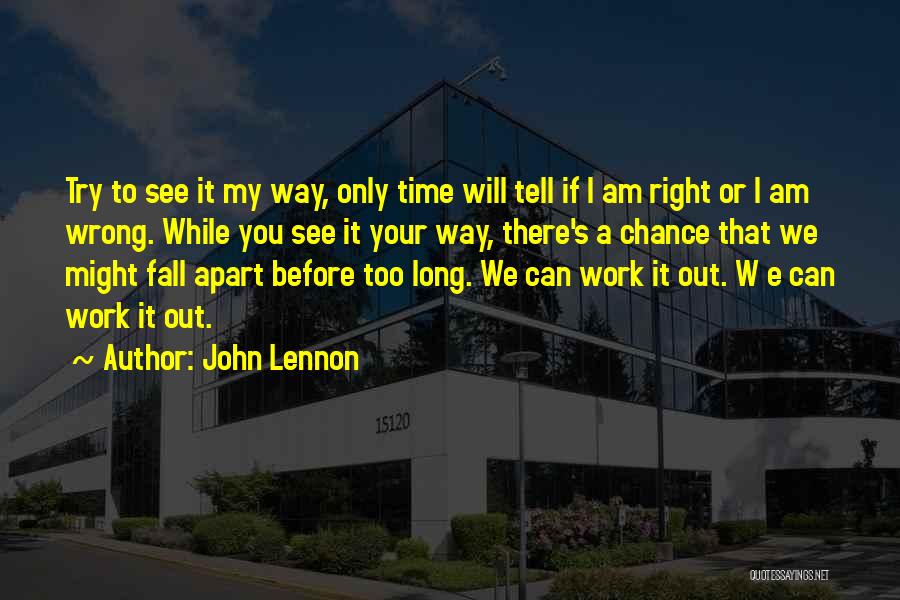 Time Will Only Tell Quotes By John Lennon