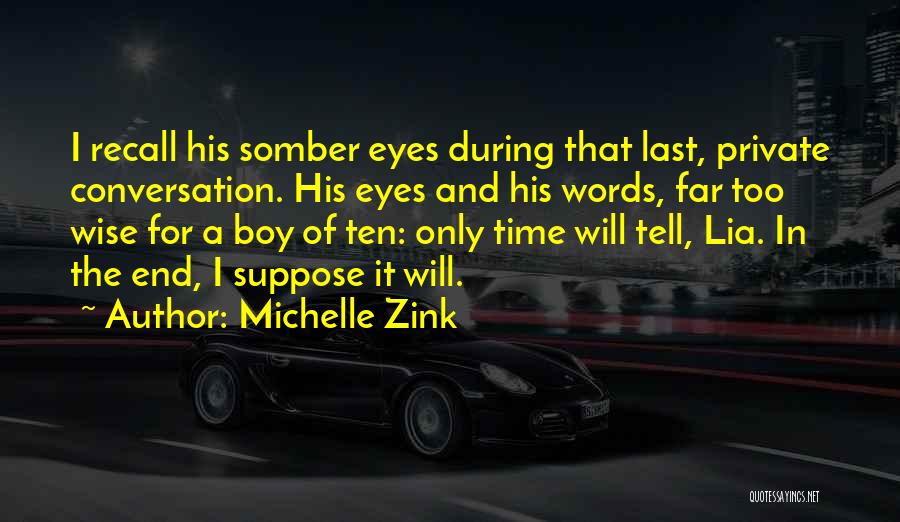 Time Will Only Tell Quotes By Michelle Zink